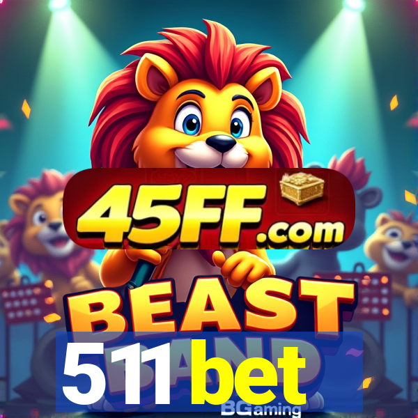 511 bet